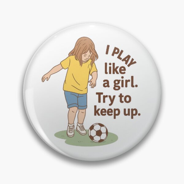 Item preview, I play like a girl, try to keep up. designed and sold by Oqueartecura.