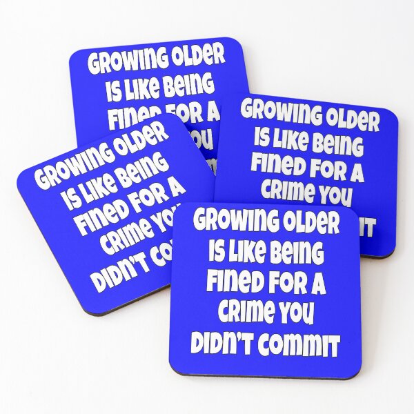 Item preview, Funny Senior Citizen Humor Growing Older Is Like Being Fined For A Crime You Didn’t Commit designed and sold by fantasticdesign.