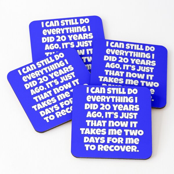 Item preview, Funny Senior Citizen Humor I Can Still Do Everything I Did 20 Years Ago, It’s Just That Now It Takes Me Two Days To Recover designed and sold by fantasticdesign.
