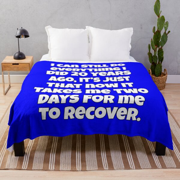 Item preview, Funny Senior Citizen Humor I Can Still Do Everything I Did 20 Years Ago, It’s Just That Now It Takes Me Two Days To Recover designed and sold by fantasticdesign.