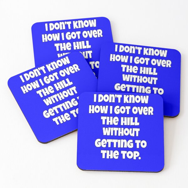 Item preview, Funny Senior Citizen Humor I Don’t Know How I Got Over The Hill Without Getting To The Top designed and sold by fantasticdesign.