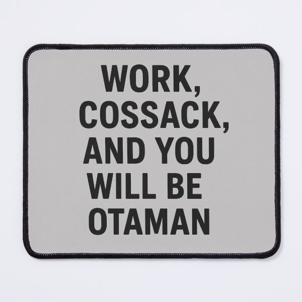 Item preview, Work Cossack And You Will Be Otaman Poster designed and sold by ChernivtsiSkoda.