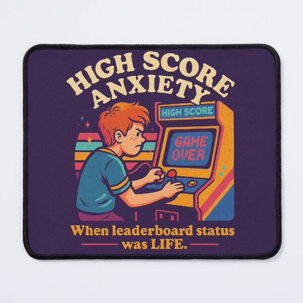 Item preview, High Score Anxiety designed and sold by CyangProduct.