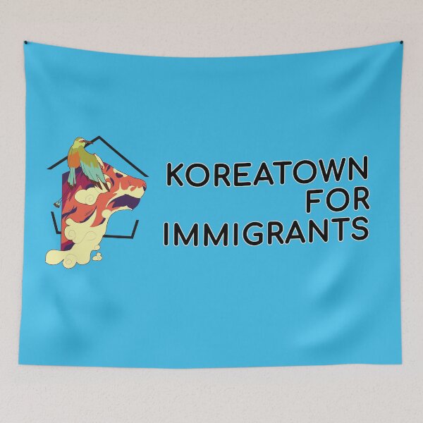 Item preview, Koreatown for Immigrants 2025 - Banner designed and sold by KAYLT Koreatown for Immigrants.