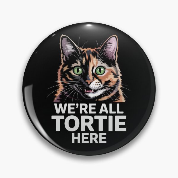 Item preview, We're All Tortie Here designed and sold by theartfulaspie.