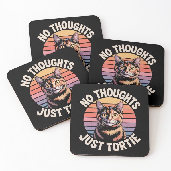 Item preview, No Thoughts, Just Tortie designed and sold by theartfulaspie.