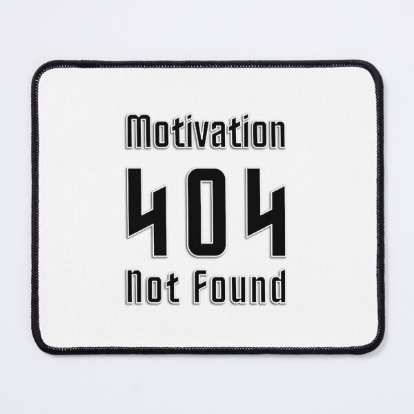 Item preview, 404 Motivation Not Found – Black on White Design designed and sold by GraphyLab.