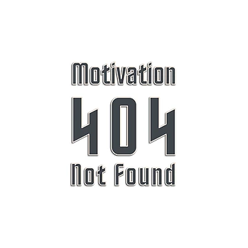 Artwork thumbnail, 404 Motivation Not Found – GraphyLab Design by GraphyLab