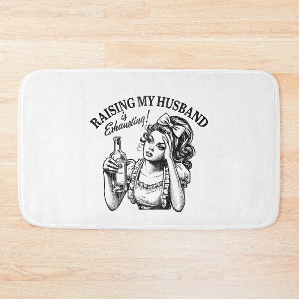 Item preview, Raising My Husband Is Exhausting designed and sold by brianhillDESIGN.