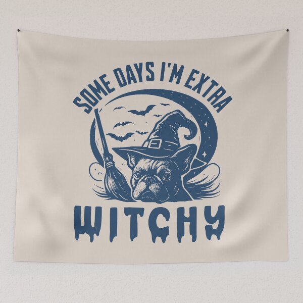 Item preview, Some Days I'm Extra Witchy – Funny French Bulldog Halloween  designed and sold by Bossy Dogs Co..
