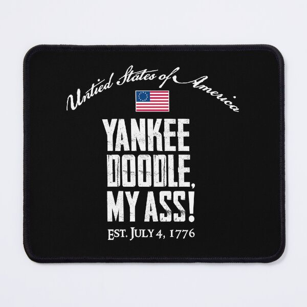 Item preview, Yankee Doodle, My Arse designed and sold by twHistory.