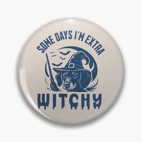 Item preview, Some Days I'm Extra Witchy – Dachshund Halloween  designed and sold by Bossy Dogs Co..