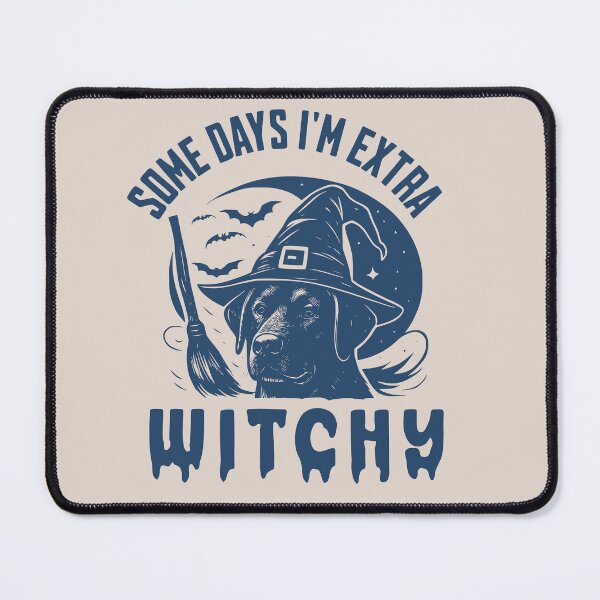 Item preview, Some Days I'm Extra Witchy – Black Labrador Halloween designed and sold by Bossy Dogs Co..