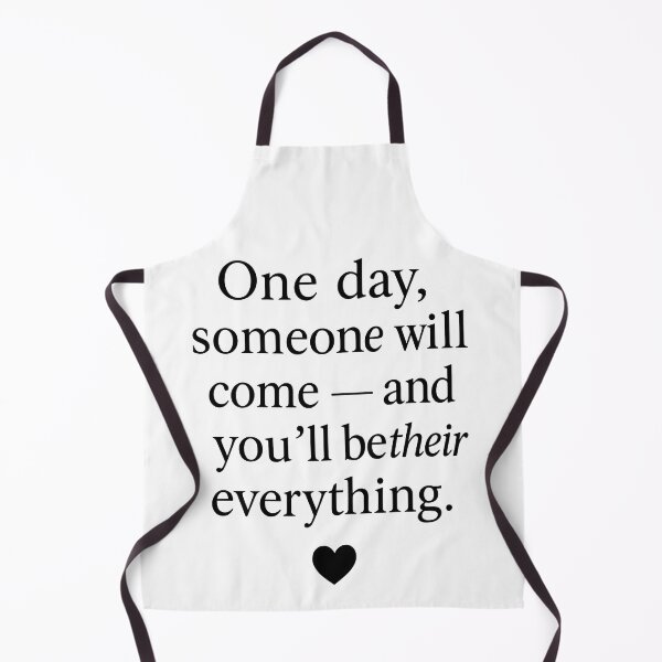 Item preview, "One Day Someone Will Come and You'll Be Their Everything" - Motivational Quote Design (Super Low Price!) designed and sold by MSTextVibe.