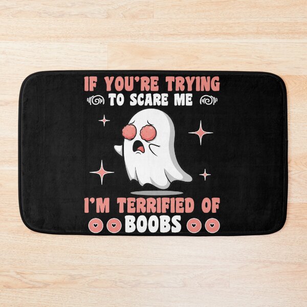 Item preview, Funny Ghost Quote – If You’re Trying to Scare Me, I’m Terrified of Boobs – Adult Humor designed and sold by Lilly4Art.
