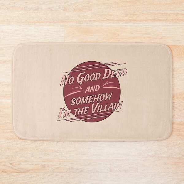 Item preview, No Good Deed and Somehow, I'm the Villain – Funny Drama Queen Tee designed and sold by NoGoodDeeds.