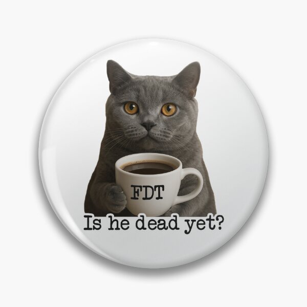 Item preview, Is He Dead Yet Cat designed and sold by Metro Bionic.