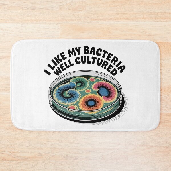 Item preview, I like my bacteria well cultured, funny microbiology pun designed and sold by NoetherSym.