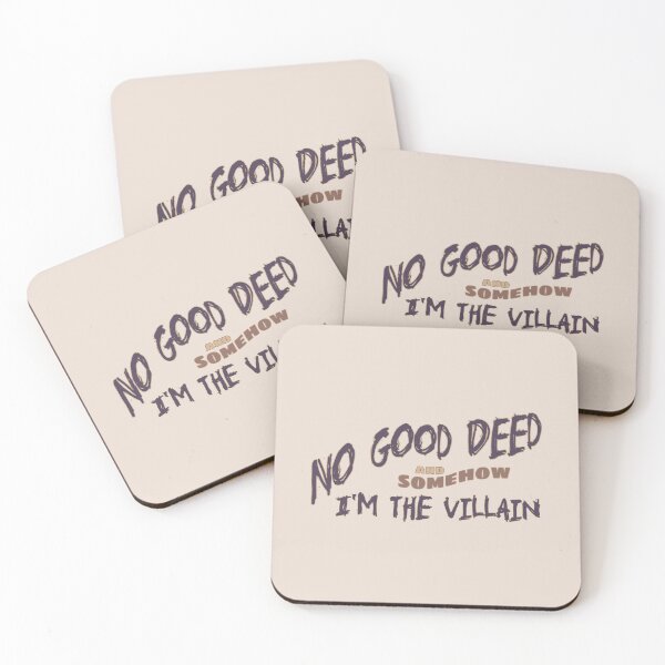 Item preview, No Good Deed – Somehow, I'm the Villain Now Funny Office Tee designed and sold by NoGoodDeeds.