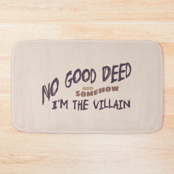 Item preview, No Good Deed – Somehow, I'm the Villain Now Funny Office Tee designed and sold by NoGoodDeeds.