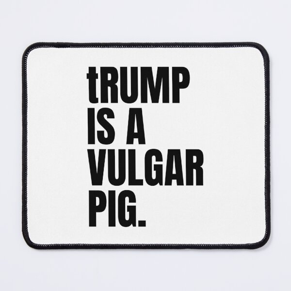 Item preview, trump is a vulgar pig (black) designed and sold by Thelittlelord.