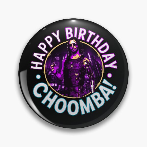 Item preview, Happy Birthday Choomba, cyberpunk birthday, cyberpunk designed and sold by mwebba2005.