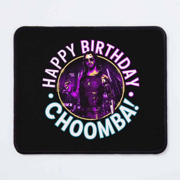 Item preview, Happy Birthday Choomba, cyberpunk birthday, cyberpunk designed and sold by mwebba2005.