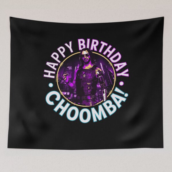 Item preview, Happy Birthday Choomba, cyberpunk birthday, cyberpunk designed and sold by mwebba2005.
