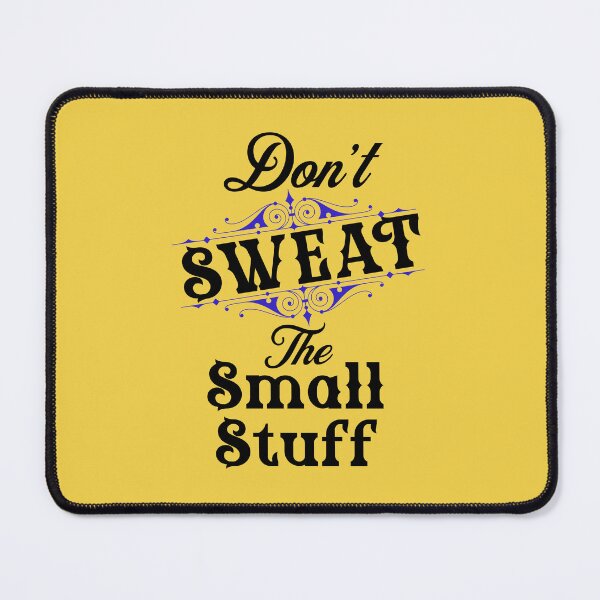 Item preview, don't sweat the small things designed and sold by CammiesShop.