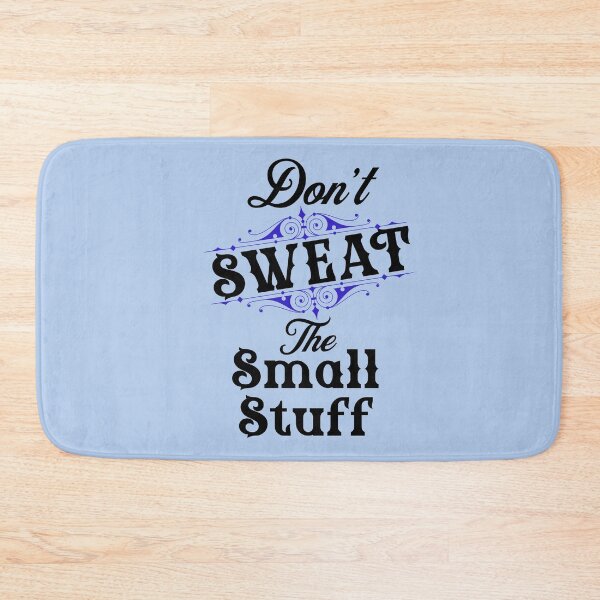 Item preview, don't sweat the small things designed and sold by CammiesShop.