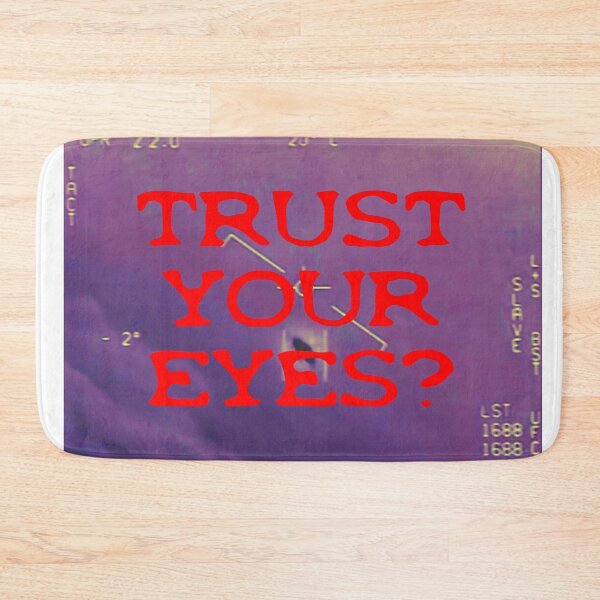 Item preview, Trust Your Eyes? designed and sold by btiebsuit955.