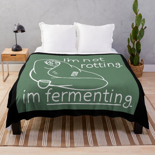 Item preview, I’m not rotting, I’m fermenting (in sage green) designed and sold by HelveticaHero Designs.