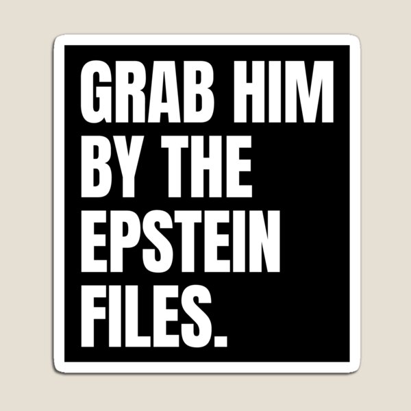 Item preview, GRAB HIM BY THE EPSTEIN FILES designed and sold by Thelittlelord.