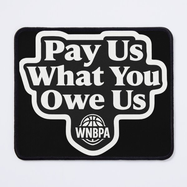 Item preview, Pay Us What You Owe Us WNBPA Support Sticker designed and sold by CoachEkong.