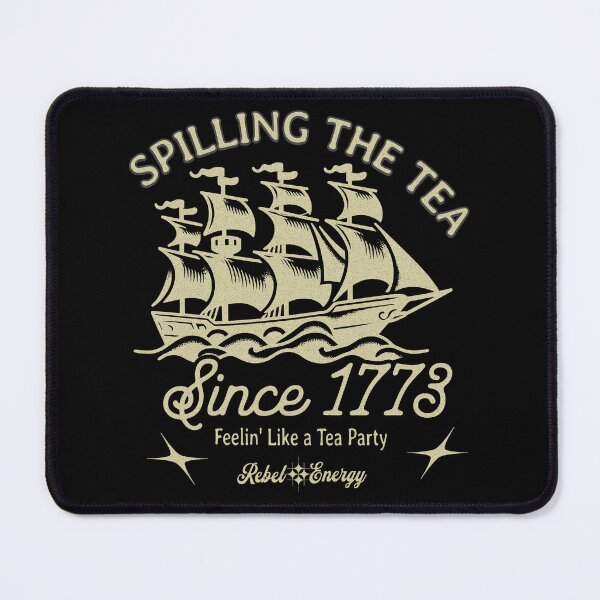Item preview, Spilling the tea since 1773 designed and sold by Right-Side-Rags.