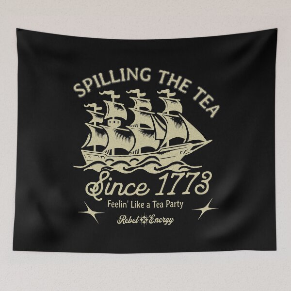 Item preview, Spilling the tea since 1773 designed and sold by Right-Side-Rags.