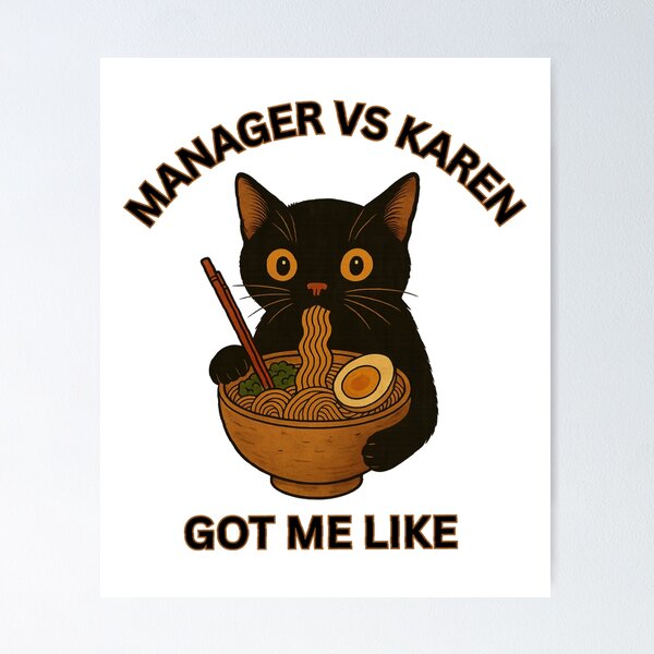 Item preview, Cat Eating Ramen Manager Vs Karen designed and sold by Ginner15698.