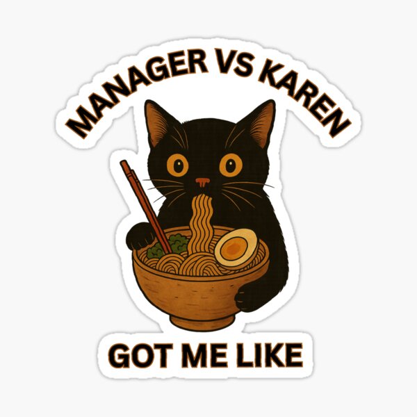 Item preview, Cat Eating Ramen Manager Vs Karen designed and sold by Ginner15698.
