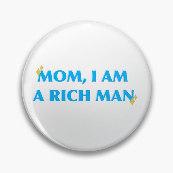 Item preview, Mom I am a Rich Man blue designed and sold by Silverlining2.