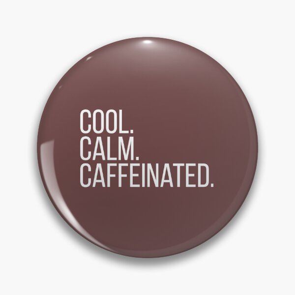 Item preview, Cool. Calm. Caffeinated designed and sold by Jensenknecht1.