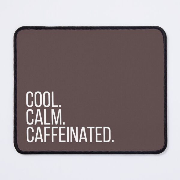 Item preview, Cool. Calm. Caffeinated designed and sold by Jensenknecht1.