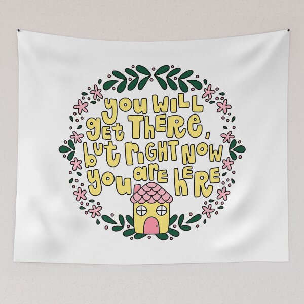 Item preview, You Will Get There But Right Now You Are Here designed and sold by GraceMakes03.