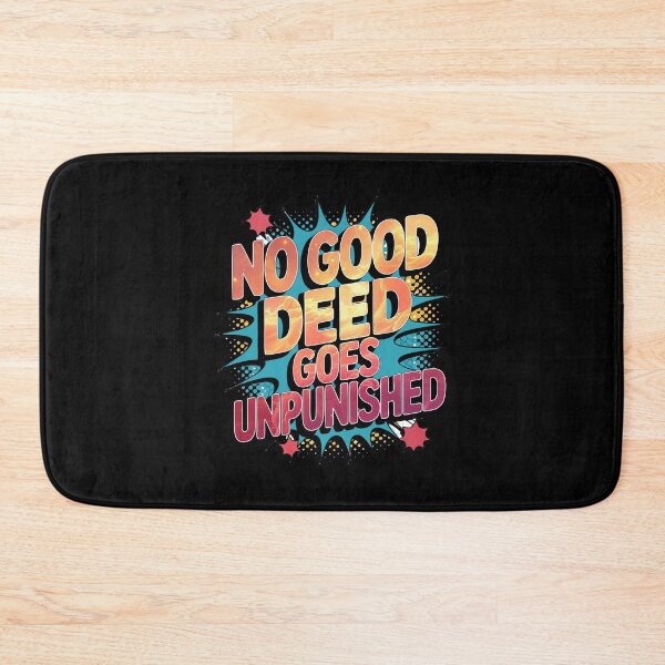 Item preview, Copy of No Good Deed Goes Unpunished – Office Overachiever Sarcasm Tee designed and sold by NoGoodDeeds.