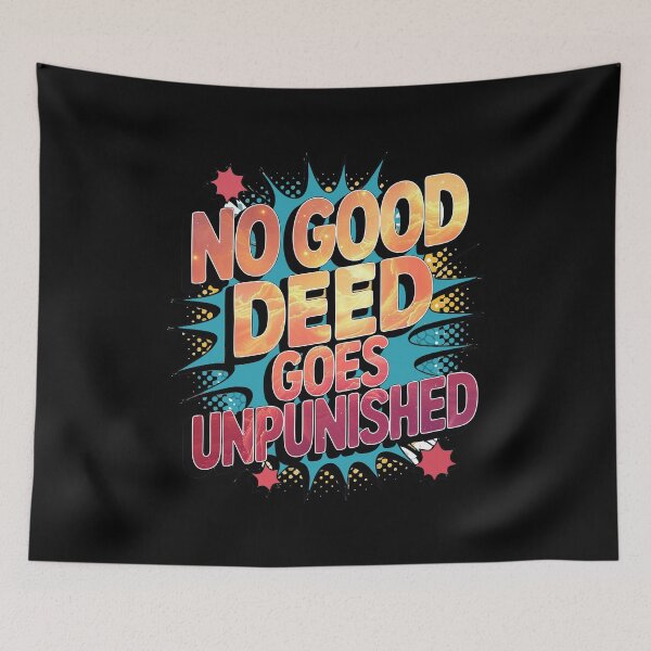 Item preview, Copy of No Good Deed Goes Unpunished – Office Overachiever Sarcasm Tee designed and sold by NoGoodDeeds.