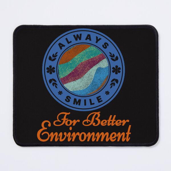 Item preview, Always smile For Better Environment! designed and sold by DNC1134.