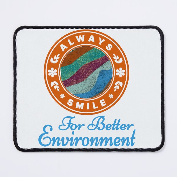 Item preview, Always smile For Better Environment! designed and sold by DNC1134.