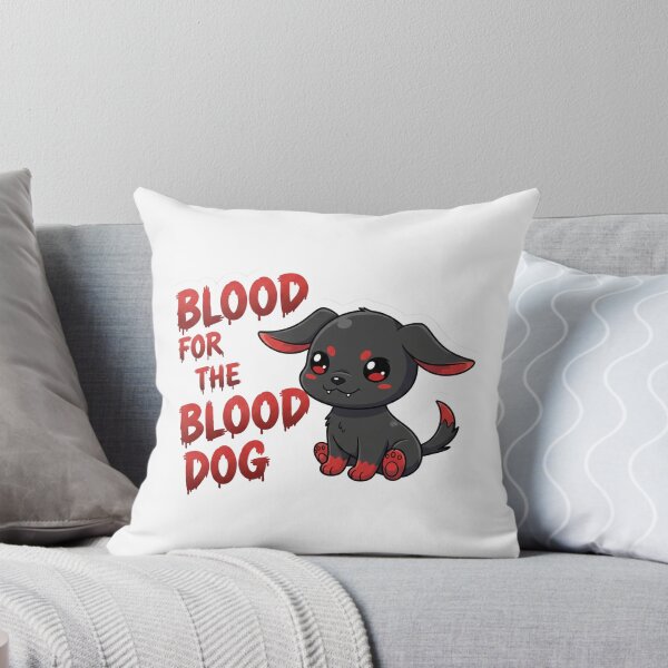 Item preview, Blood for the Blood Dog! designed and sold by Charming Carnage Co..