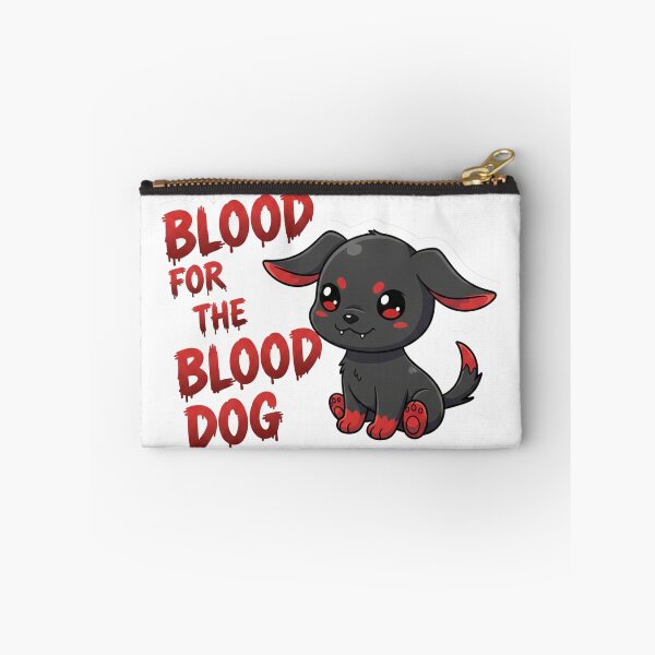 Item preview, Blood for the Blood Dog! designed and sold by Charming Carnage Co..