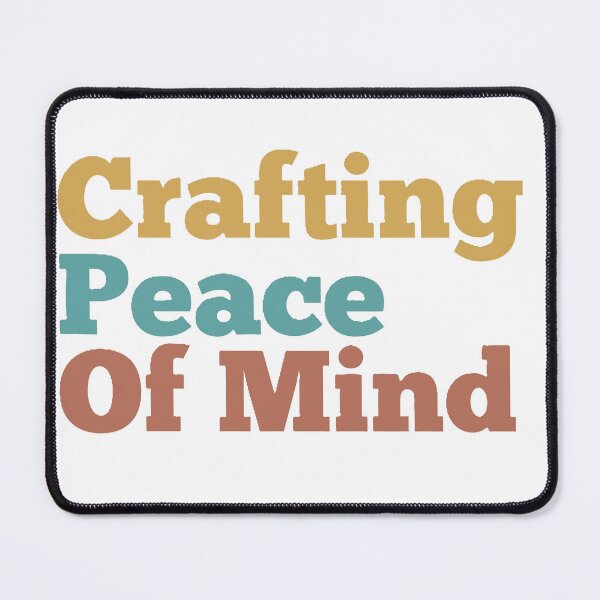 Item preview, Crafting Peace Of Mind! designed and sold by Byou22.