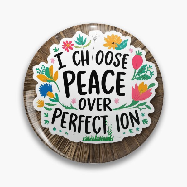 Item preview, I choose peace over perfection 4-10 designed and sold by Flow Relaxing.